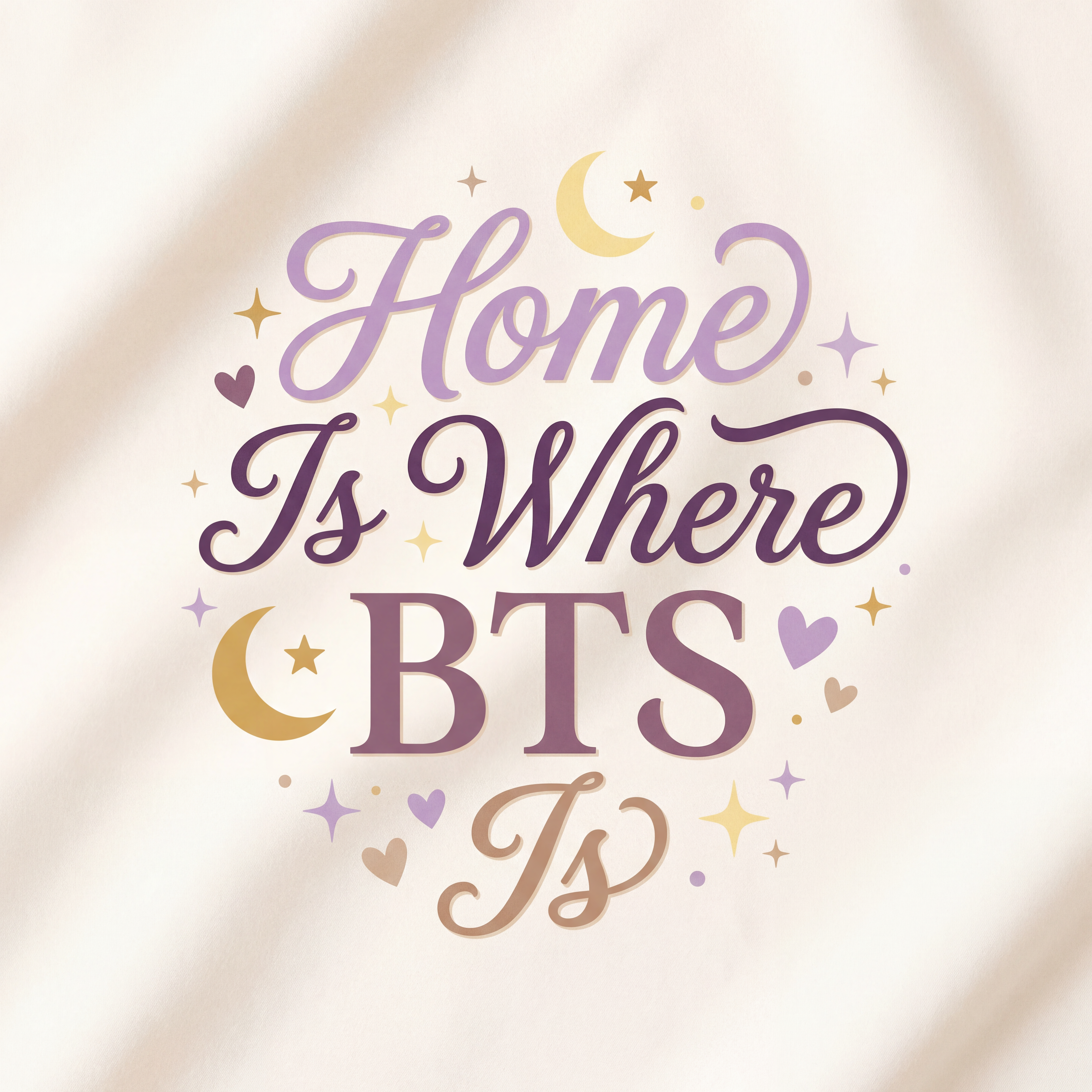 Decorative text 'Home Is Where BTS Is' with decorative elements on a light background